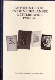 De nieuwe orde en de Nederlandse letterkunde 1940-1945