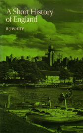R.J. White - A Short History of England
