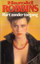 Harold Robbins - Hart zonder toegang