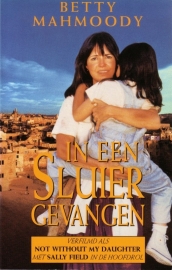 Betty Mahmoody - In een sluier gevangen