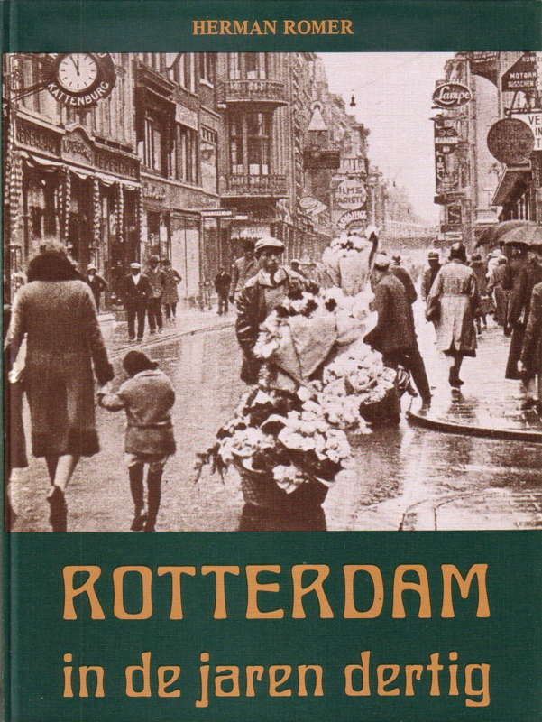 Herman Romer - Rotterdam in de jaren dertig