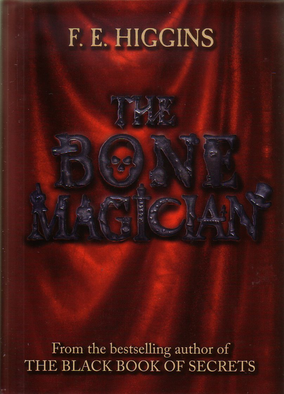 F.E. Higgins - The Bone Magician [gesigneerd]