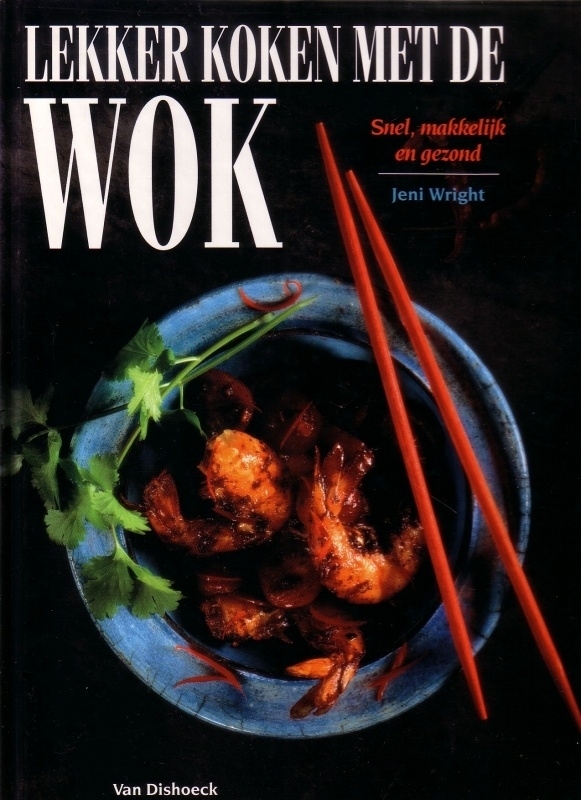 Afkorting Mondwater Aanbod Jeni Wright - Lekker koken met de wok | Eten & drinken & koken | Stormy  books