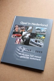 Opel 35 jaar in Nederland jubileumboek 1969 - 2003 [verkocht]