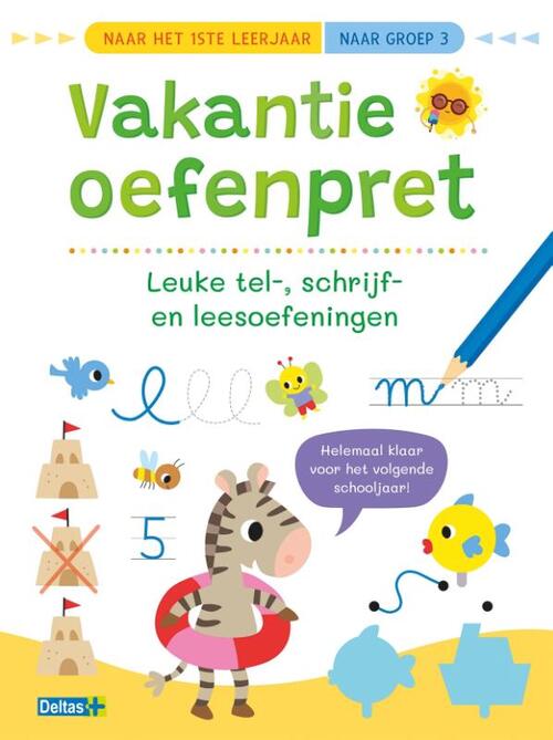 Deltas-Vakantie oefenpret - Leuke tel-, schrijf- en leesoefeningen-naar groep 3