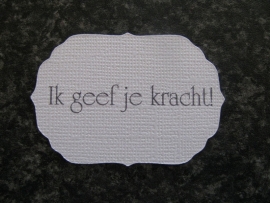 Label Ik geef je kracht