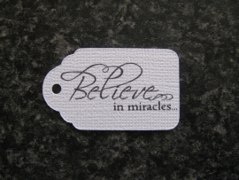 Label Believe in miracles