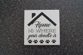 Tegeltje Home is where your doodle is