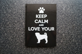 Notitieboekje Keep calm and love your Pug .....