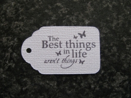 Label The Best things in life aren`t things