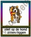 Niet op de hond zitten / liggen - DIE