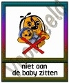 Niet aan de baby zitten - GEBR