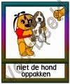 Niet de hond oppakken - DIE