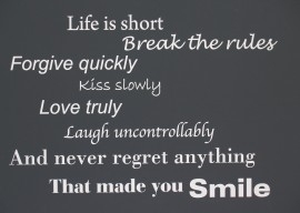 Life is short..