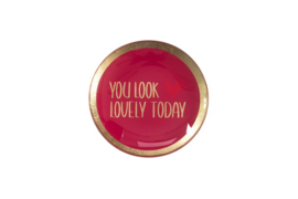 Love Plate "You Look Lovely Today" 10 x 10