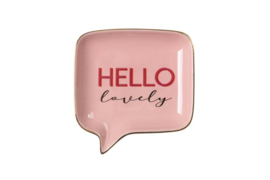 Love Plate "Hello Lovely" 11 x 11