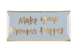 Love Plate "Make Your Dreams Happen" 21 x 10