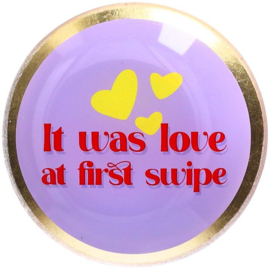 Love Plate "Love at first swipe" 10 x 10