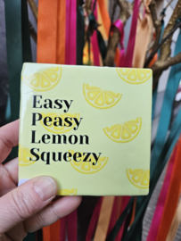 Tegeltje Easy Peasy Lemon Squeezy 10 x 10 cm