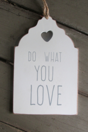 Do what you love 20x13 cm