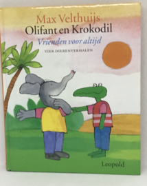 Olifant en krokodil vrienden voor altijd  , Max Velthuijs