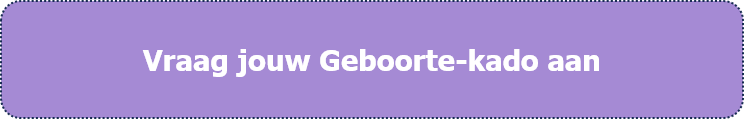 Vraag hier het Geboortecadeau aan