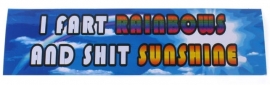 Rainbows and sunshine - bumper sticker