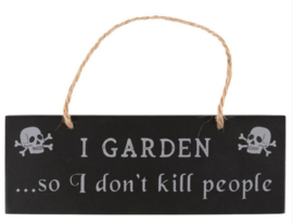 Gothic wandbord voor in de tuin - Gardening so I dont kill - 20 x 7 cms