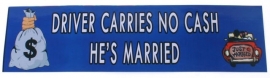 Bumper sticker Carries No Cash