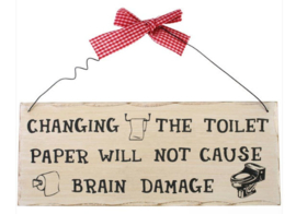 Shabby Chic Houten wandbord - Changing the toilet paper - 25 x 10 cm