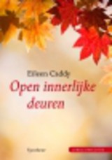 Eileen Caddy: Open innerlijke deuren - jubileum editie