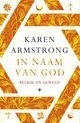Karen Armstrong: In naam van God - Religie en Geweld