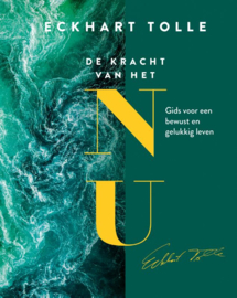 Eckhart Tolle: De kracht van het NU - Gids voor een bewust en gelukkig leven