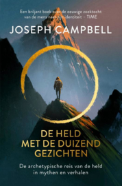 Joseph Campbell: De held met de duizend gezichten  - de archetypische reis van de held in mythen en verhalen