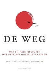 M. Puett en C. Gross-Loh: De Weg, wat Chinese filosofen ons over het goede leven leren