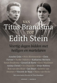 Van Titus Brandsma tot Edith Stein – Veertig dagen bidden met Heiligen en Martelaren