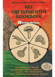 B. Temelie en B. Trebuth: Het vijf elementen kookboek - de traditionele Chinese voedingsleer voor de westerse keuken met 150 recepten voor versterking van lichaam en geest