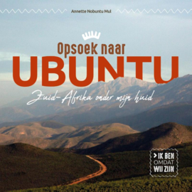 Anette Nobuntu Mul: Opsoek naar Ubuntu - Zuid-Afrika onder mijn huid