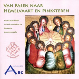 Van Pasen naar Hemelvaart en Pinksteren - ABC Jaarfeestenboekje