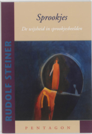 Rudolf Steiner: Sprookjes - de wijsheid in sprookjesbeelden