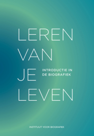 Maartje Oosterhof: Leren van je leven - Introductie in de biografiek