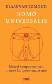 Klaas van Egmond: Homo Universalis - Moreel kompas voor een nieuwe  Europese renaissance