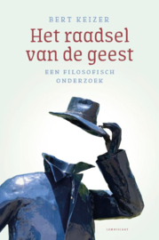Bert Keizer:  Het raadsel van de geest - Een filosofisch onderzoek