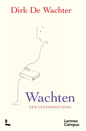 Dirk De Wachter: Wachten, een levenshouding – gebonden