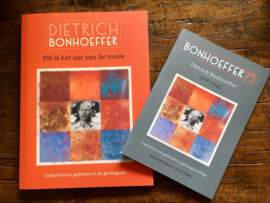 Dietrich Bonhoeffer: Dit is het uur van de trouw - gedichten en gebeden in de gevangenis