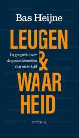 Bas Heijne:  Leugen & waarheid – In gesprek over de grote kwesties van deze tijd
