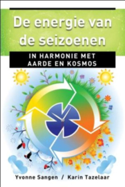 Yvonne Sangen / Karin Tazelaar: De energie van de seizoenen - in harmonie met aarde en kosmos