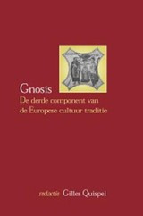 Gilles Quispel: Gnosis - de derde component van de Europese cultuur traditie