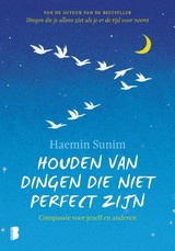 Haenim Sunim: Houden van dingen die niet perfect zijn - over compassie