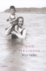 Nico ter Linden:  Mijn vader